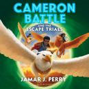 Cameron Battle and the Escape Trials Audiobook