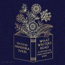 What Writers Read: 35 Writers on their Favourite Book Audiobook