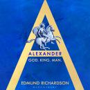 Alexander: God, King, Man Audiobook