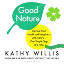 Good Nature: The New Science of How Nature Improves Our Health Audiobook