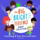The Big Bright Feelings Audio Collection Audiobook