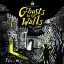 Historic Royal Palaces: Ghosts in the Walls: Spooky stories inspired by real history – perfect for fans of the paranormal Audiobook
