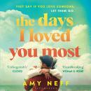 The Days I Loved You Most: 'If you need a big ol' love story in your life then make it this one.' Prima Audiobook