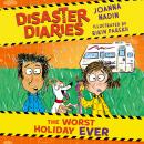 Disaster Diaries: The Worst Holiday Ever: The hilarious series from the creators of The Worst Class in the World Audiobook