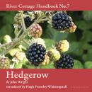 Hedgerow: River Cottage Handbook No.7 Audiobook