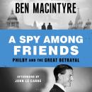 A Spy Among Friends: Kim Philby and the Great Betrayal Audiobook