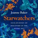 Starwatchers: A History of Discovery in the Night Sky Audiobook