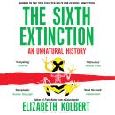 The Sixth Extinction: An Unnatural History Audiobook