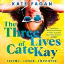 The Three Lives of Cate Kay: The perfect holiday read for fans of Taylor Jenkins Reid Audiobook