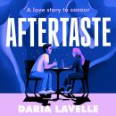 Aftertaste: A love story to savour 'Deliciously evocative, bitingly inventive' Elizabeth Day Audiobook
