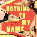 Nothing to My Name Audiobook