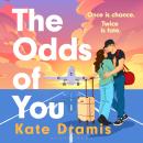 The Odds of You: The irresistible new opposites attract rom-com from the Sunday Times bestselling author Audiobook