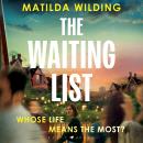 The Waiting List: An emotional rollercoaster, an agonising dilemma and a blistering book club debut Audiobook