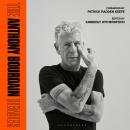The Anthony Bourdain Reader: New, Classic and Rediscovered Writing Audiobook
