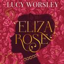 Eliza Rose Audiobook