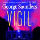Vigil: From the Booker Prize-winning author of ‘Lincoln in the Bardo’ Audiobook