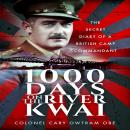 1000 Days on the River Kwai: The Secret Diary of a British Camp Commandant Audiobook