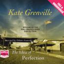 Idea of Perfection, Kate Grenville