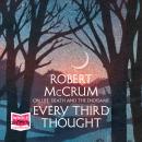 Every Third Thought, Robert McCrum