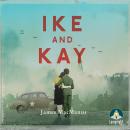 Ike and Kay, James MacManus