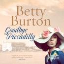 Goodbye Piccadilly Audiobook