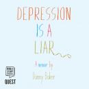 Depression is a Liar Audiobook