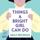 Things a Bright Girl Can Do Audiobook