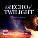 The Echo of Twilight Audiobook