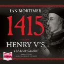 1415: Henry V's Year of Glory Audiobook