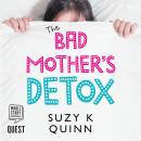 Bad Mother's Detox Audiobook