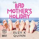 The Bad Mother's Holiday Audiobook