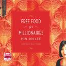 Free Food for Millionaires Audiobook