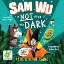 Sam Wu is not afraid of the Dark Audiobook