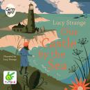 Our Castle by the Sea Audiobook