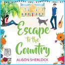 Escape to the Country Audiobook