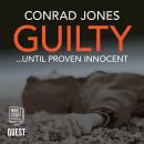 Guilty... Until Proven Innocent: DI Braddick Book 3 Audiobook