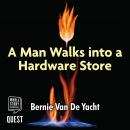 A Man Walks Into a Hardware Store Audiobook