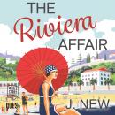 The Riviera Affair: The Yellow Cottage Vintage Mysteries, Book 4 Audiobook