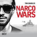 Narco Wars: The Gripping Story of How British Agents Infiltrated the Colombian Drug Cartels Audiobook