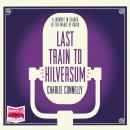 Last Train to Hilversum Audiobook