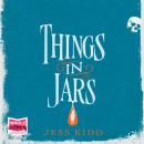 Things in Jars Audiobook