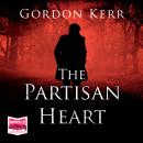 The Partisan Heart Audiobook