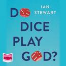 Do Dice Play God?: The Mathematics of Uncertainty Audiobook