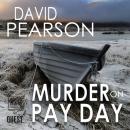 Murder on Pay Day: Book 5, David Pearson