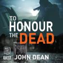 To Honour the Dead: Jack Harris Book 4 Audiobook