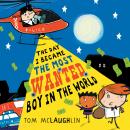 The Day I Became the Most Wanted Boy in the World Audiobook