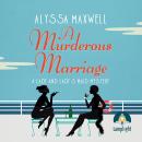 A Murderous Marriage: A Lady and Lady's Maid Mystery Book 4 Audiobook