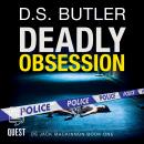 Deadly Obsession: D S Jack Mackinnon Crime Series Book 1 Audiobook