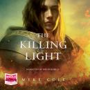 The Killing Light: Sacred Throne 3 Audiobook