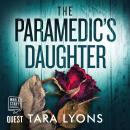 Paramedic's Daughter, Tara Lyons
